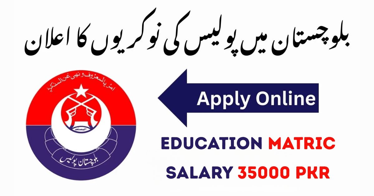 Balochistan Police has announced new job vacancies for Constable.