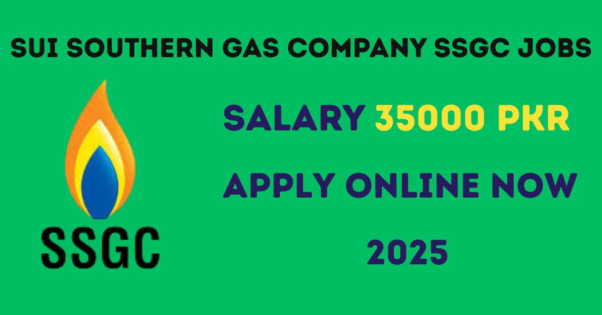 Sui Southern Gas Company SSGC Jobs 2025 Apply Now